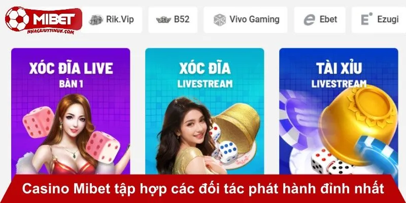 Casino Mibet tập hợp các đối tác phát hành đỉnh nhất