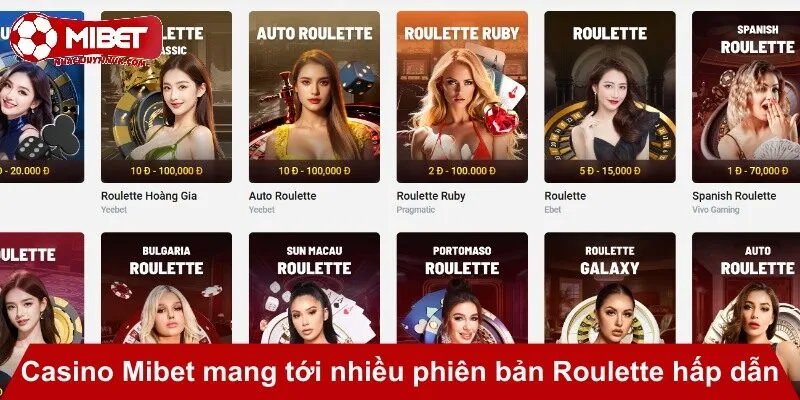Casino Mibet mang tới nhiều phiên bản Roulette hấp dẫn