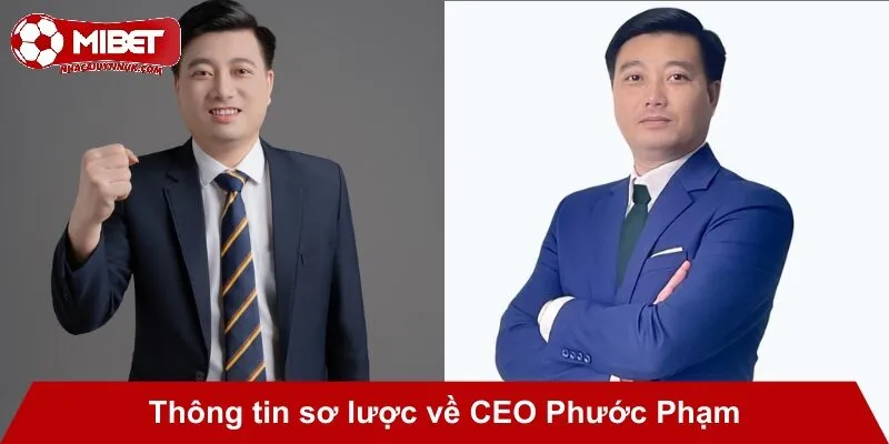Thông tin sơ lược về CEO Phước Phạm
